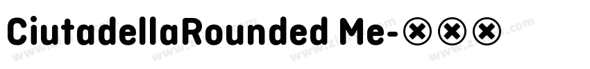 CiutadellaRounded Me字体转换